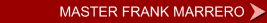 MASTER FRANK MARRERO